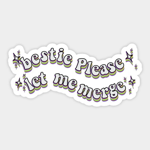 bestie please Sticker by lizajambalaya